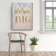 Dream Bıg Canvas Tablo