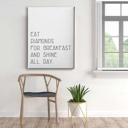 Eat Dıamonds For Breakfast And Shıne All Day Canvas Tablo 
