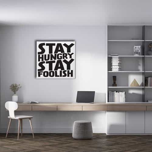 Stay Hungry Stay Foolısh Canvas Tablo 