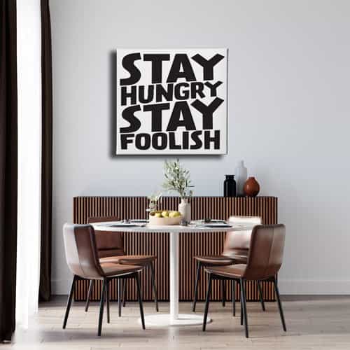 Stay Hungry Stay Foolısh Canvas Tablo 