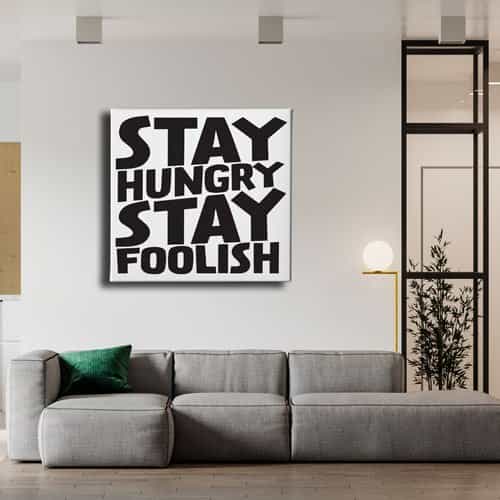 Stay Hungry Stay Foolısh Canvas Tablo 