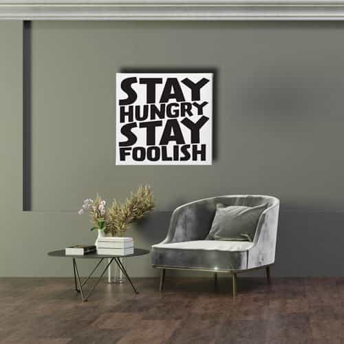 Stay Hungry Stay Foolısh Canvas Tablo 